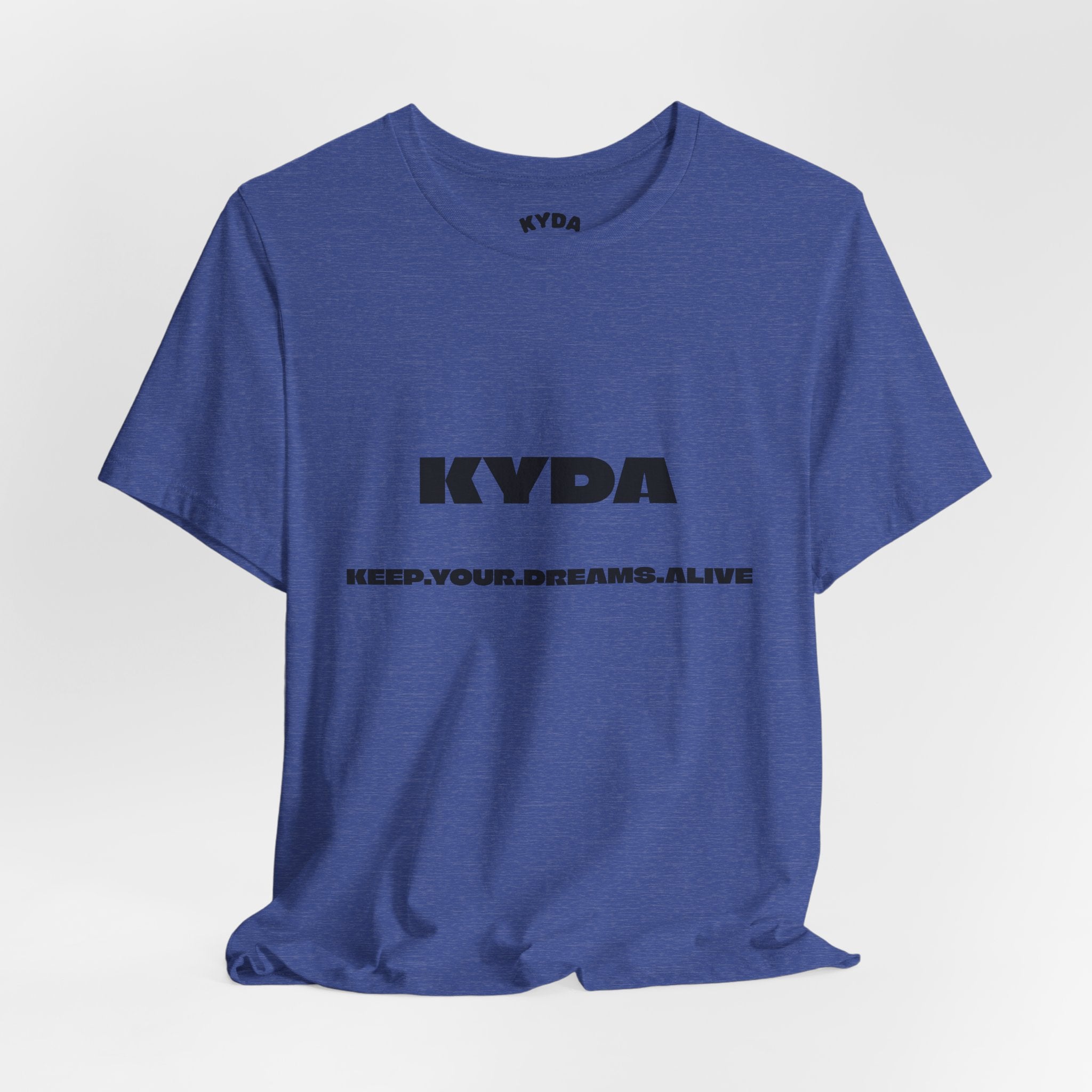 KYDA "Keep Your Dreams Alive" Tee — Motivational Graphic T‑Shirt