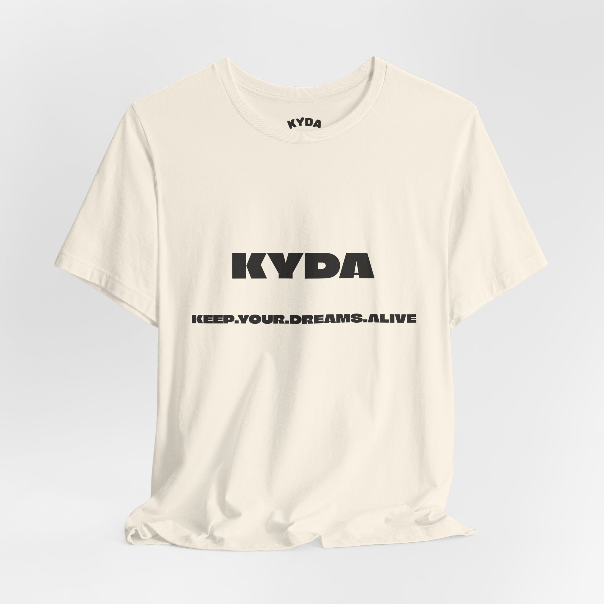 KYDA "Keep Your Dreams Alive" Tee — Motivational Graphic T‑Shirt