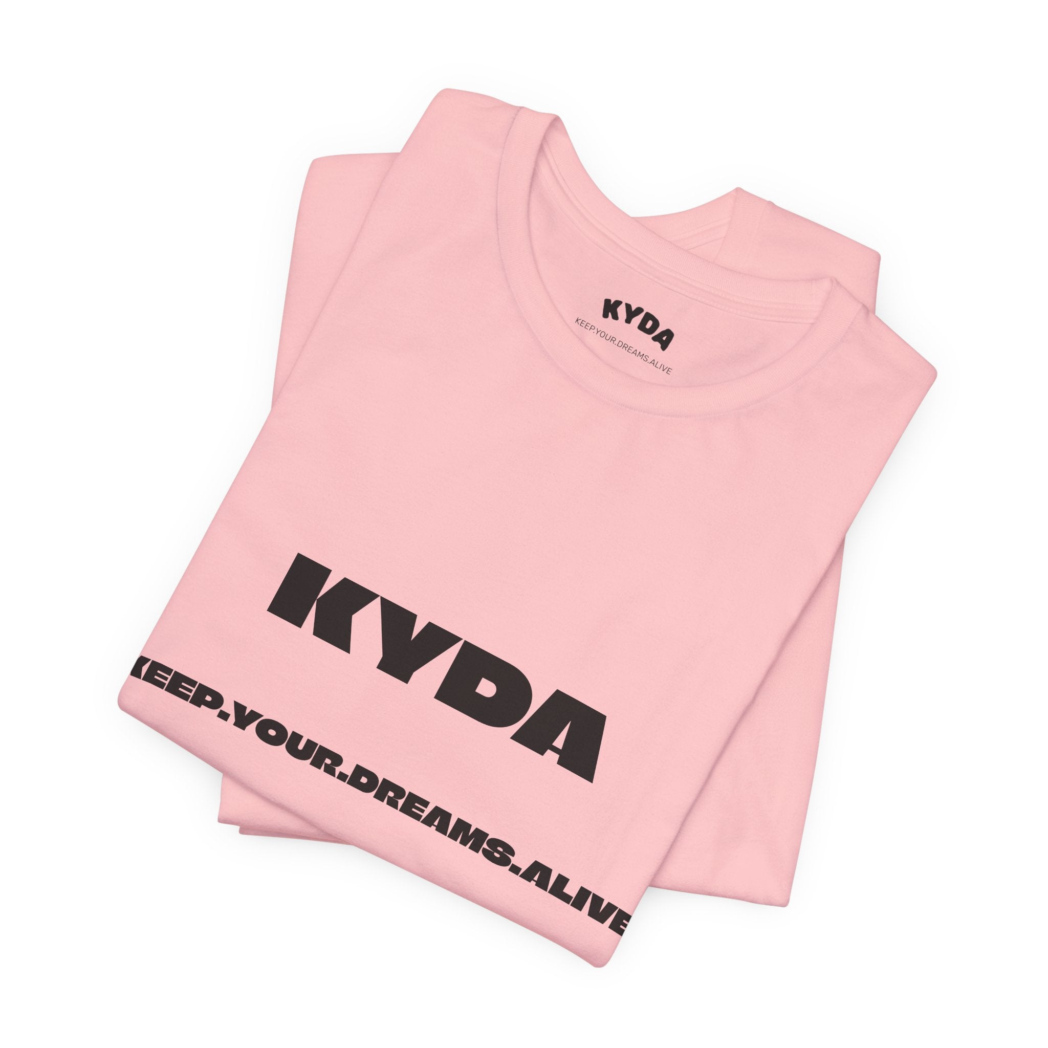 KYDA "Keep Your Dreams Alive" Tee — Motivational Graphic T‑Shirt