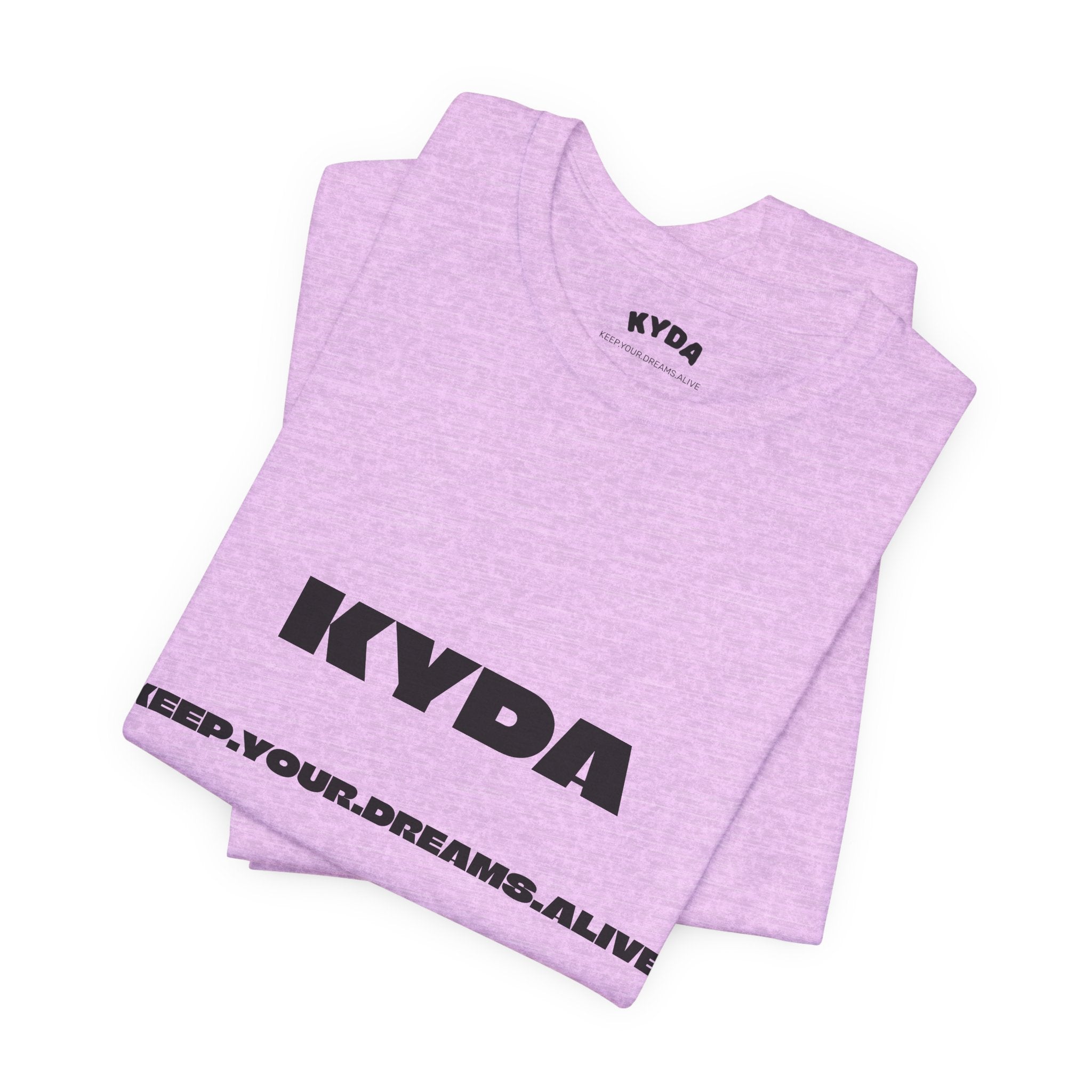 KYDA "Keep Your Dreams Alive" Tee — Motivational Graphic T‑Shirt