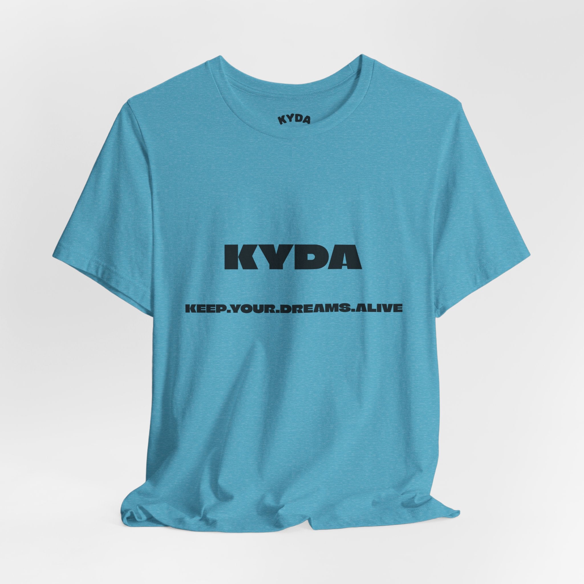 KYDA "Keep Your Dreams Alive" Tee — Motivational Graphic T‑Shirt